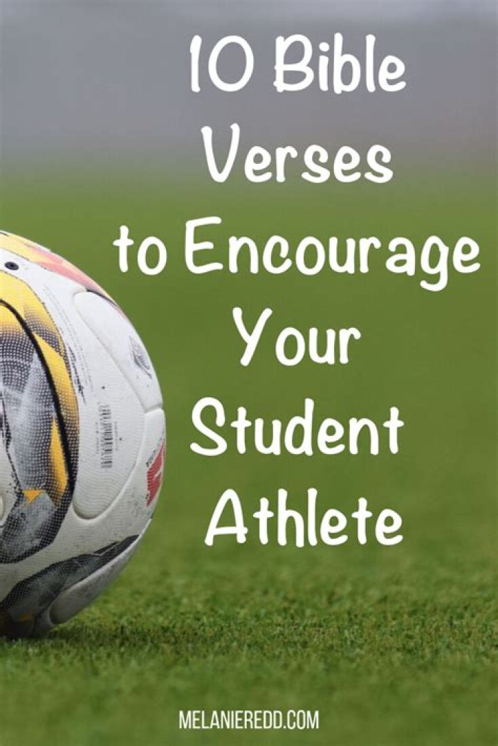 10 VERSES TO ENCOURAGE YOUR STUDENTATHLETE