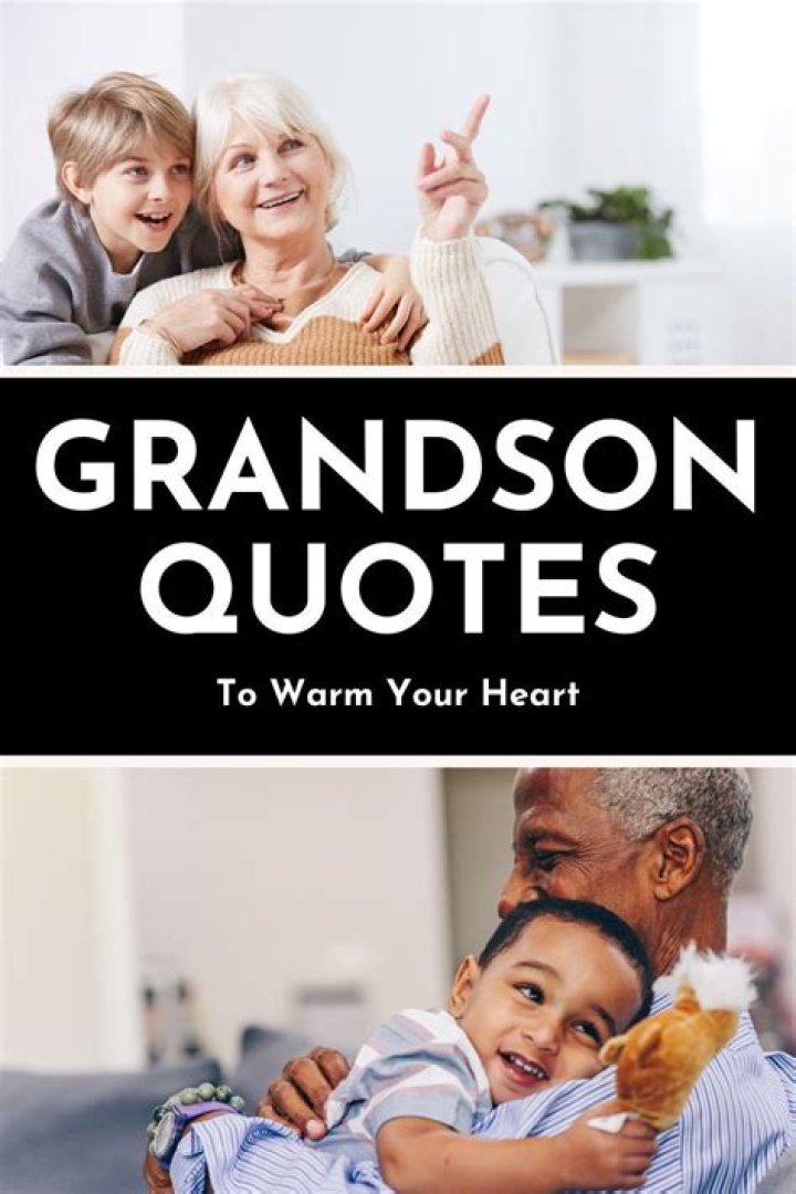 100+ BEST GRANDSON QUOTES Grandparents adore Grandchildren