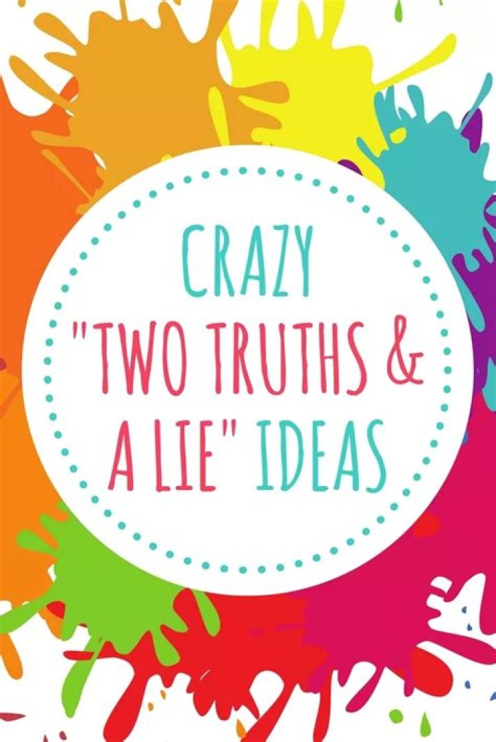 100+ Crazy Two Truths and a Lie Game Ideas HobbyLark