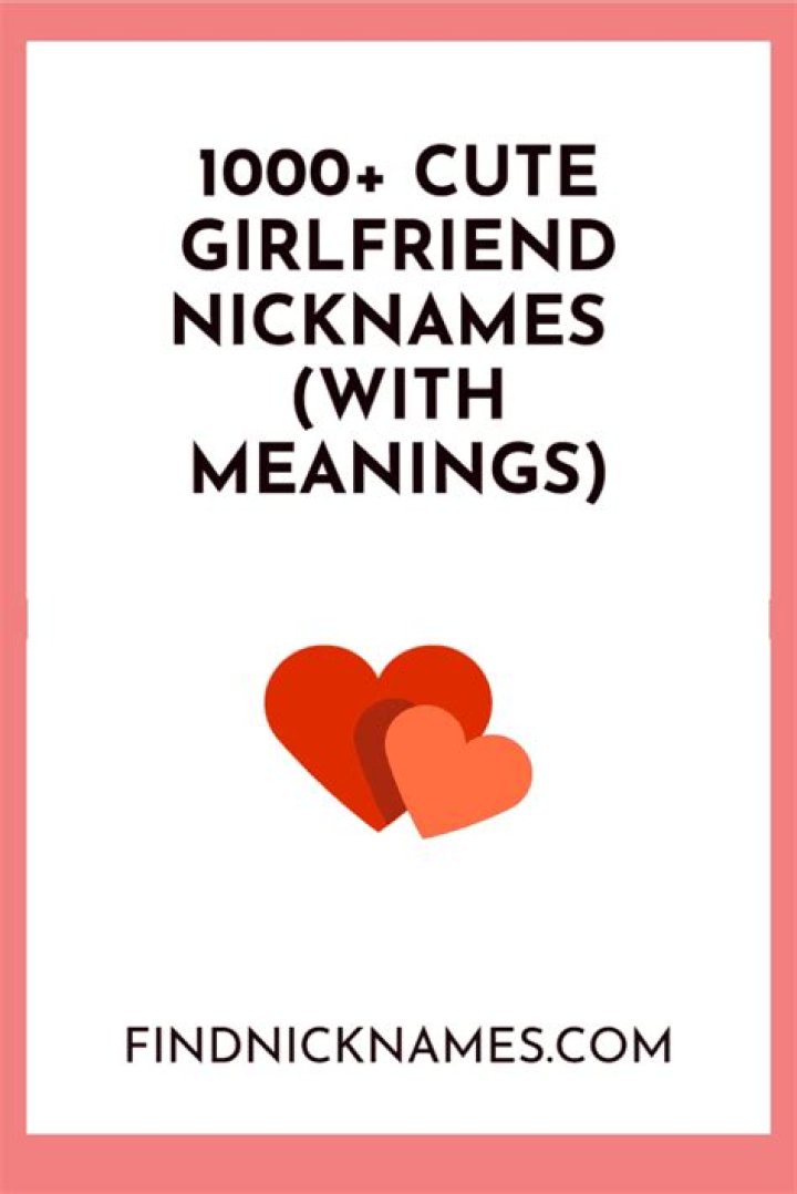 1000+ Cute Nicknames For Your Girlfriend (With Meanings) Cute nicknames for girlfriend, Cute