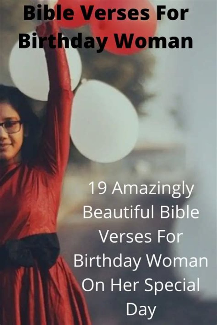 19 Bible Verses For Birthday Woman On Her Special Day Faith