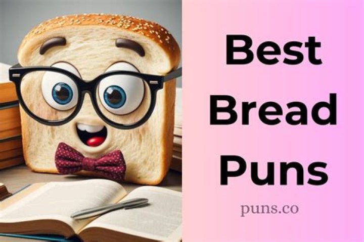 20 Bread Puns for the Next Time You Want to Loaf Around Funny one liners, Bread toast, Funny jokes