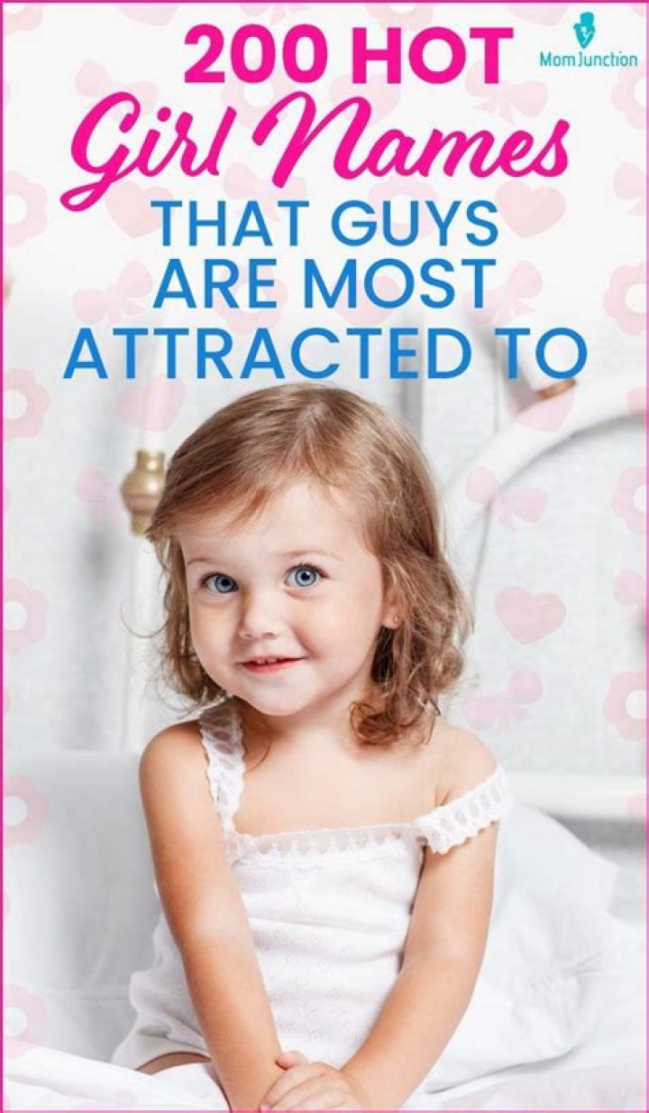 200 Hot Girl Names That Guys Are Most Attracted To