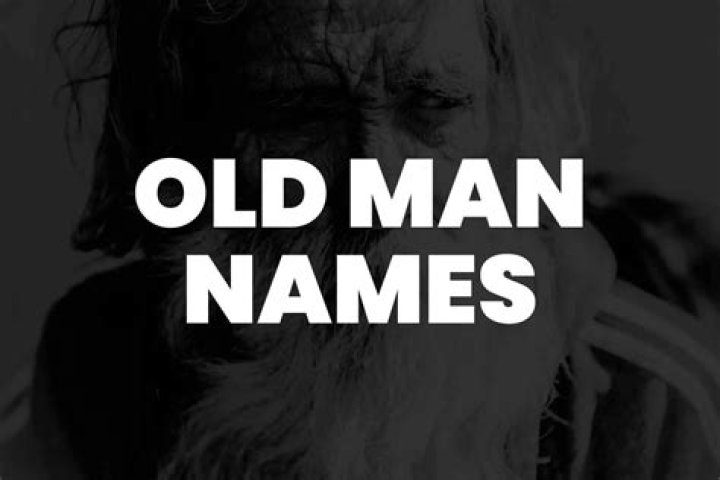 400+ Old Man Names Good, Jewish, and Grumpy Old Man Names