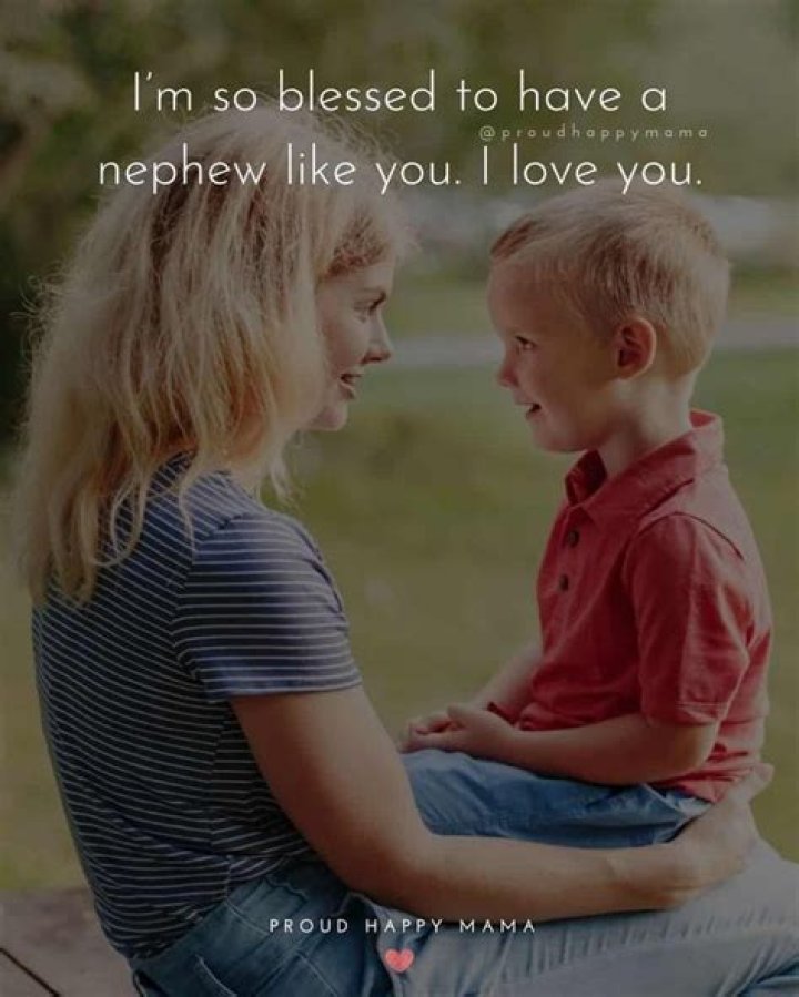 45 Nephew Quotes (With Images)