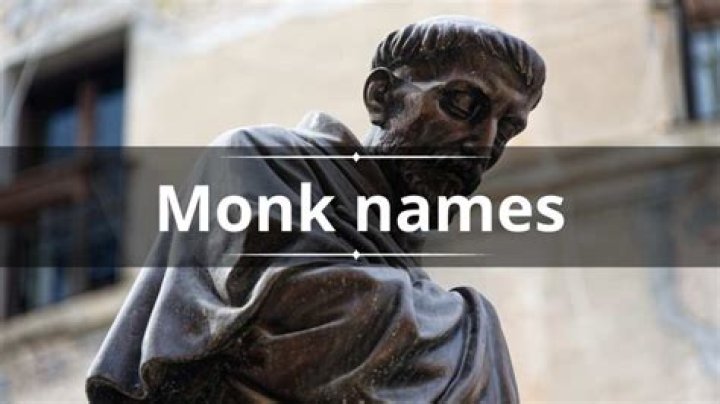 50+ awesome monk names and their meanings from different traditions
