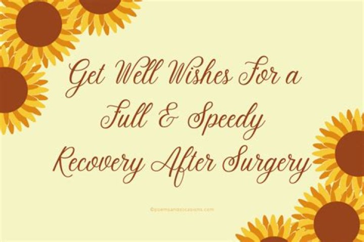 50 Get Well Soon After Surgery Messages For A Quick Recovery Poems and Occasions