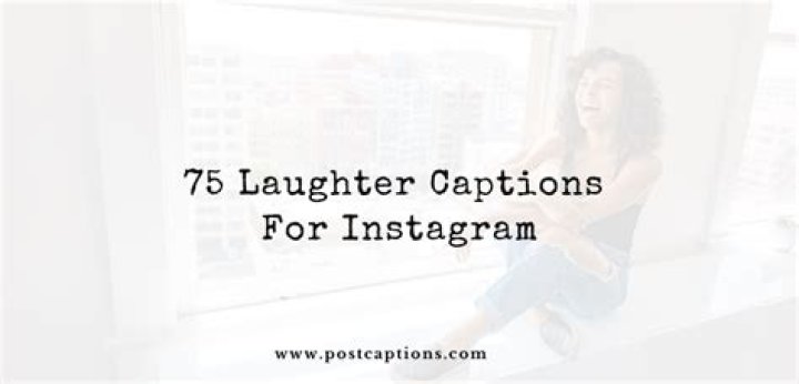 75 Laughter Captions for Instagram