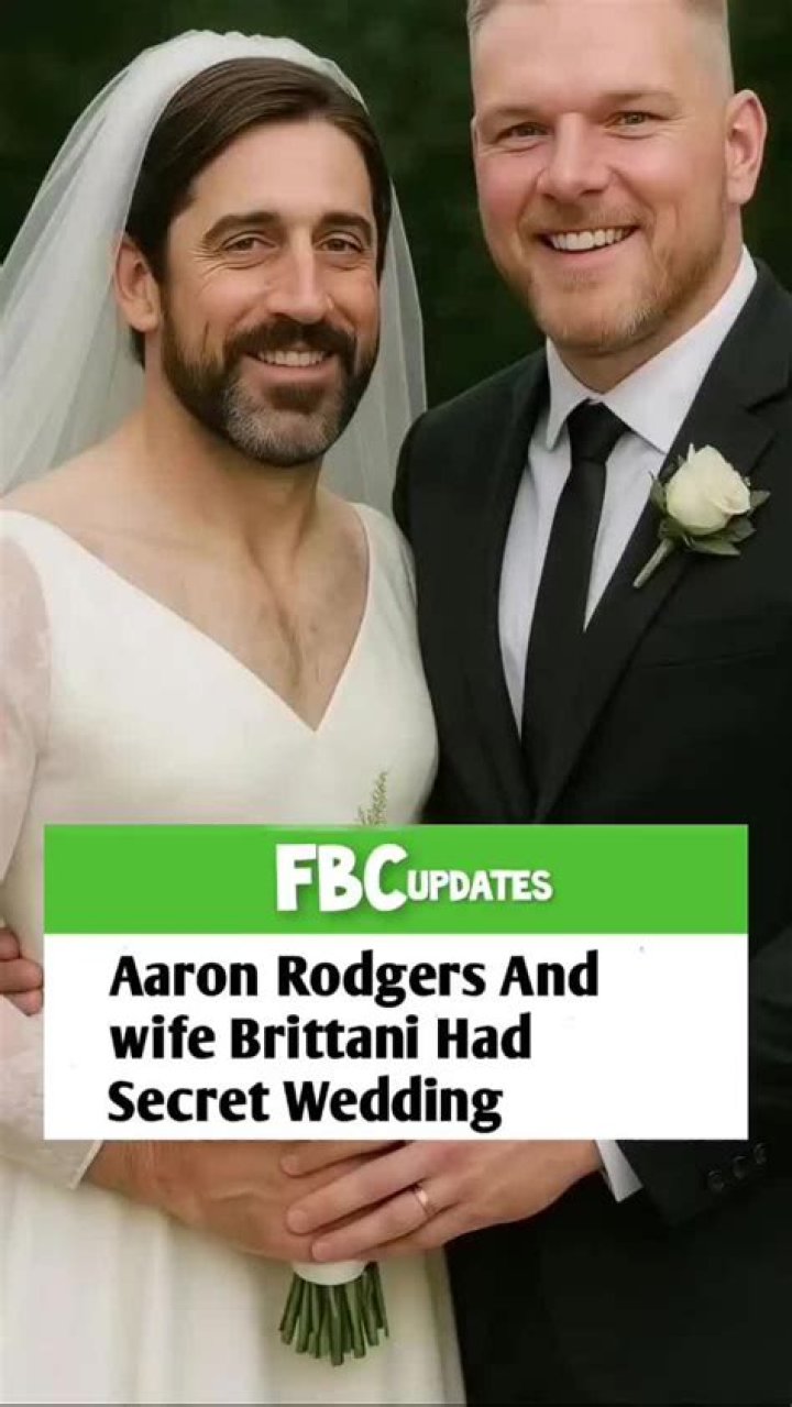 Aaron Rodgers Wife Is Aaron Rodgers Married?