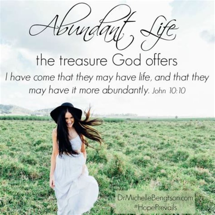 Abundant Life the treasure God offers. "I have come that they may