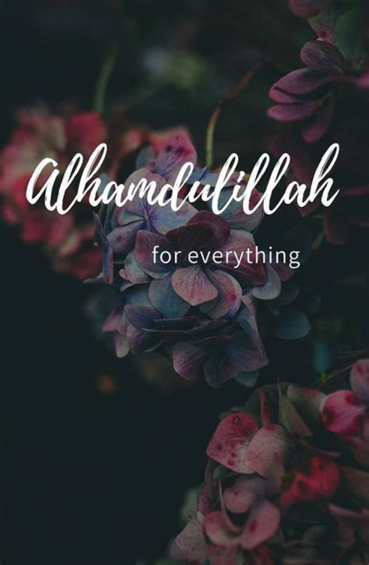 Alhamdulillah for everything Alhamdulillah for everything, Alhamdulillah, Everything
