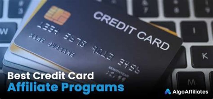 Best Credit Card Affiliate Programs (Great Commissions)