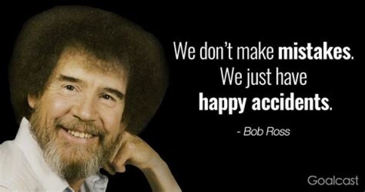 Bob Ross Quote Mistakes are Just Happy Accidents Bob Ross Quotes Happy