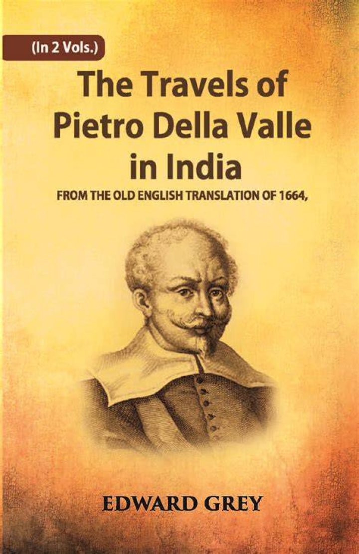 Buy The Travels Of Pietro Della Valle In India From The Old English