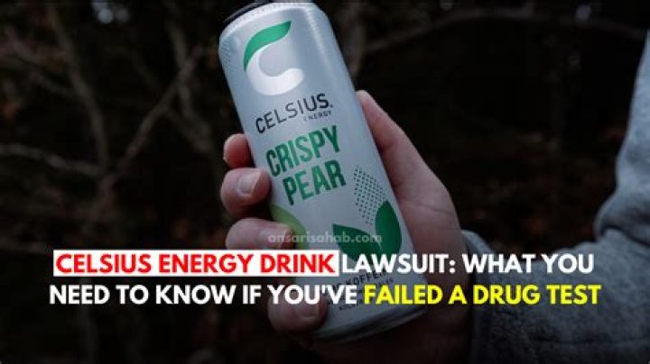 Celsius Energy Drink Lawsuit What You Need to Know if You've Failed a