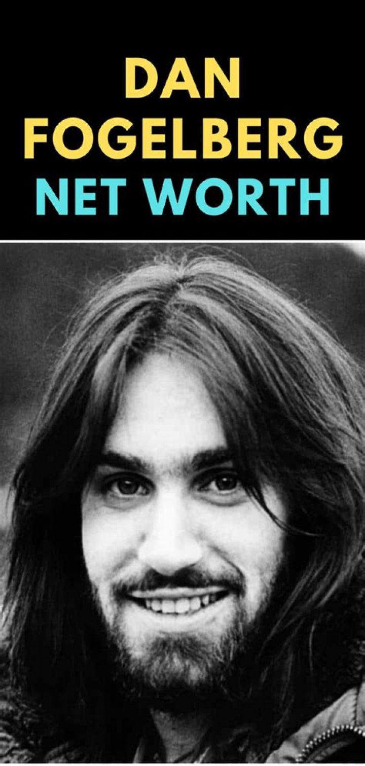 Dan Fogelberg Net Worth Internewscast Journal
