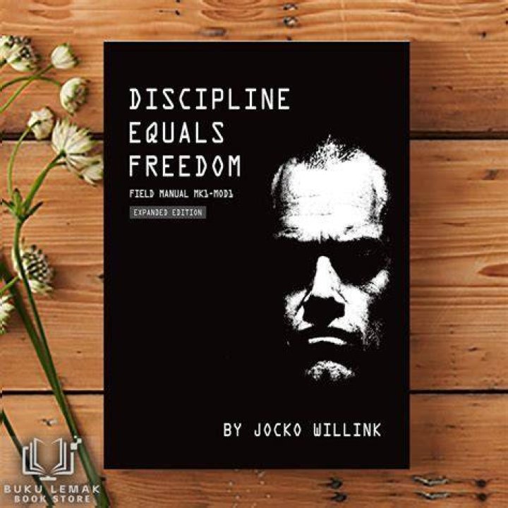 Discipline’s Disciple Jocko Willink — DEDICATED TO DISCIPLINE