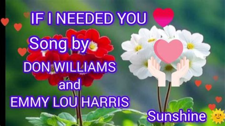 Don Williams And Emmy Lou Harris&rsquo; &ldquo;If I Needed You&rdquo; Perfect Match