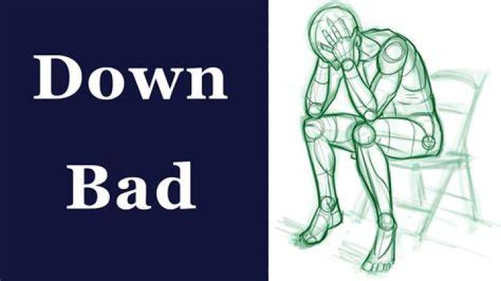 Down Bad Know Your Meme
