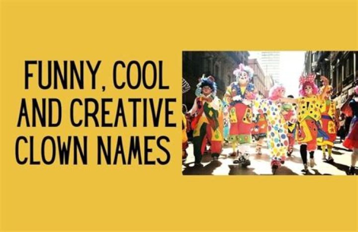 Funny, Cool And Creative Clown Names For Boys And Girls (2023) Kids n