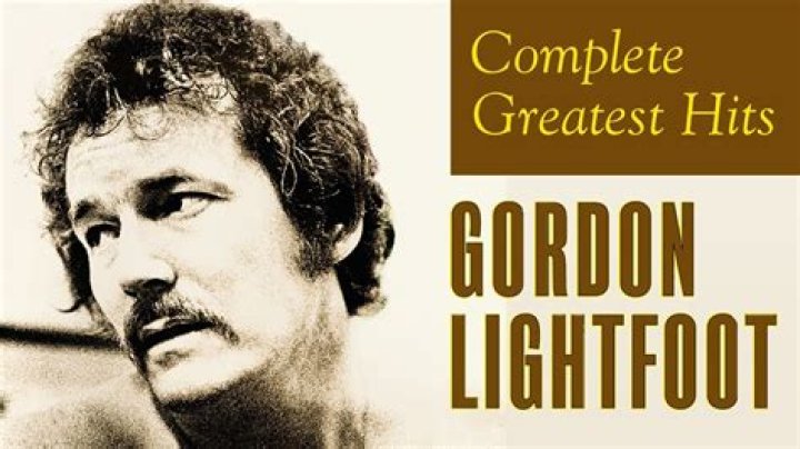 Gordon Lightfoot Complete Greatest Hits Gordon Lightfoot Best Songs