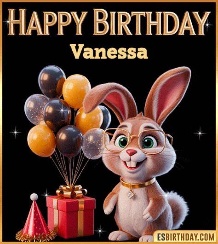 Happy Birthday Vanessa! Beautiful, Girls and Happy birthday