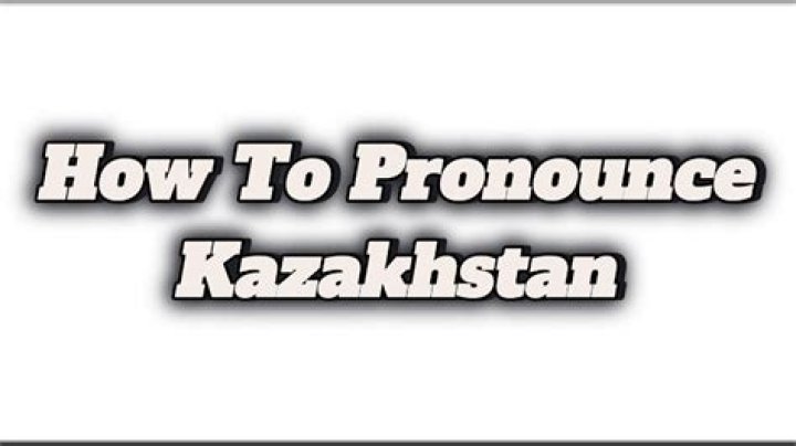 How to Pronounce Kazakhstan YouTube