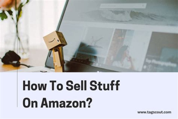 How To Sell Stuff On Amazon your beginner guide for selling something