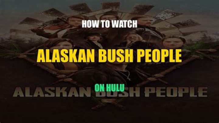 How to Watch Alaskan Bush People Season 14 Online From Anywhere TechNadu