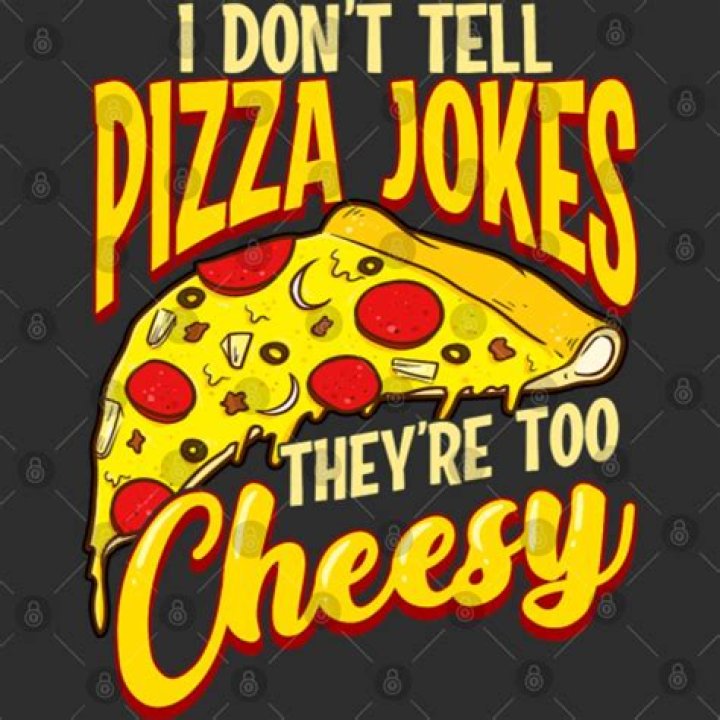I Dont Tell Pizza Jokes Theyre Too Cheesy Funny Digital Art by The Perfect Presents