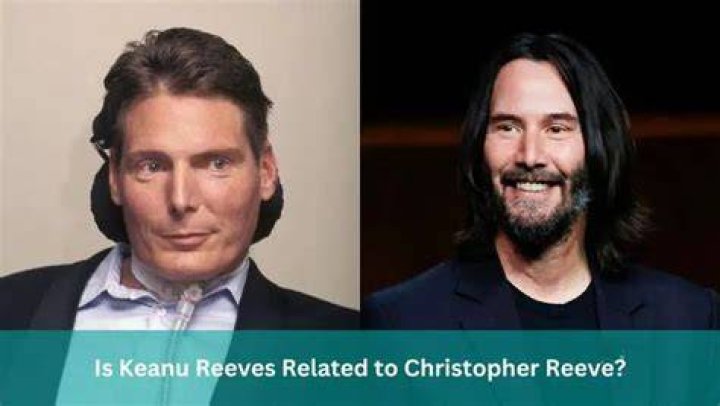 Is Keanu Reeves related to Christopher Reeves? Famous People Today