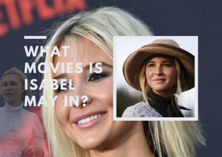 Isabel May Movies, Bio and Lists on MUBI