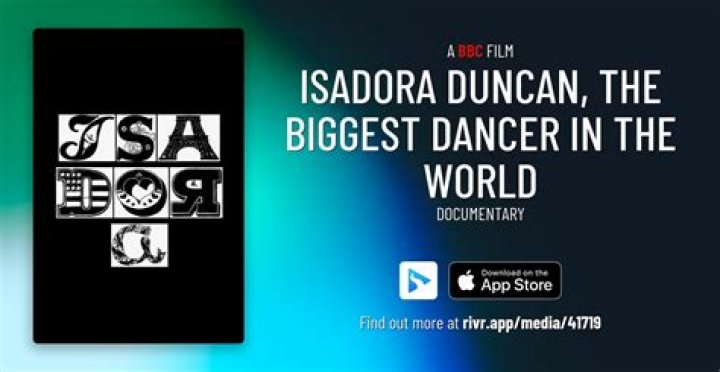 Isadora Duncan, the Biggest Dancer in the World TVARK