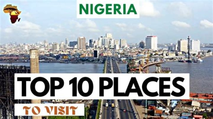 Nigeria Top 5 Places That Tell the History and Reveal the Culture of