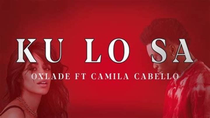 Oxlade ft Camila Cabello KU LO SA (Lyrics) YouTube
