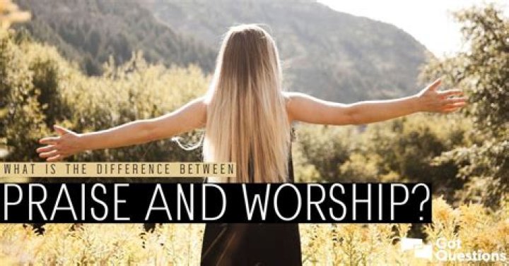 Praise and Worship What's the Difference? HubPages