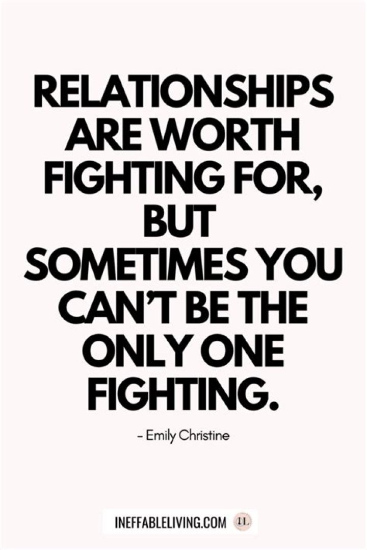 Relationship Effort Quotes, Relationship Fights, Troubled Relationship