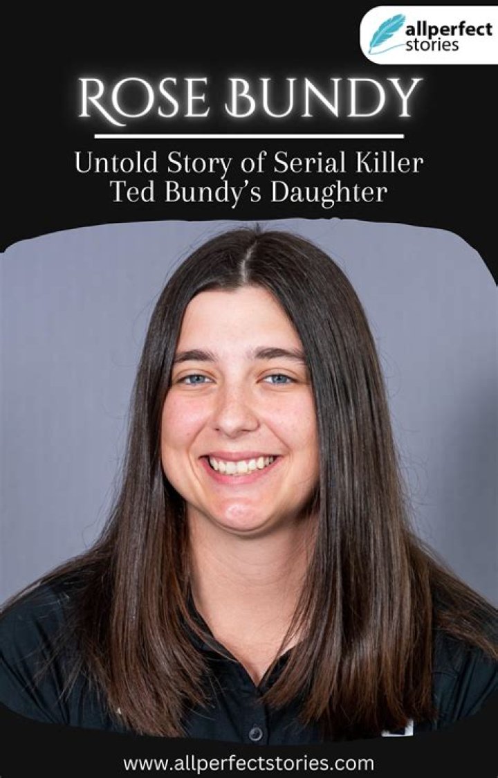 Rose Bundy Untold Story of Serial Killer Ted Bundy's Daughter