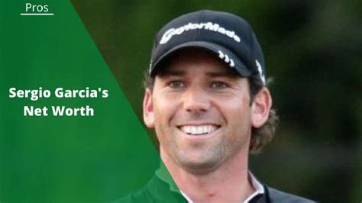 Sergio Garcia Net Worth How Much Money Did Sergio Garcia Make Last