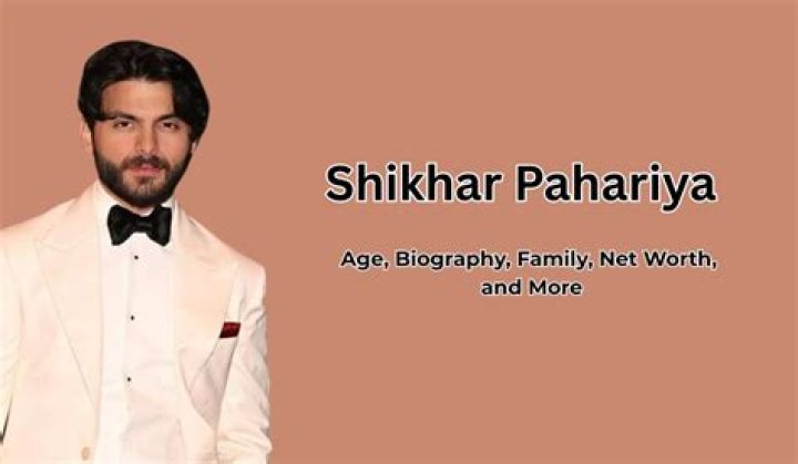 Shikhar Pahariya Biography, Career, Family, Relationships, Net Worth & More