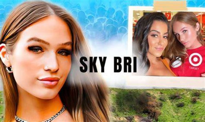 Sky Bri Net Worth, Dating, Age, Family, Biography & More
