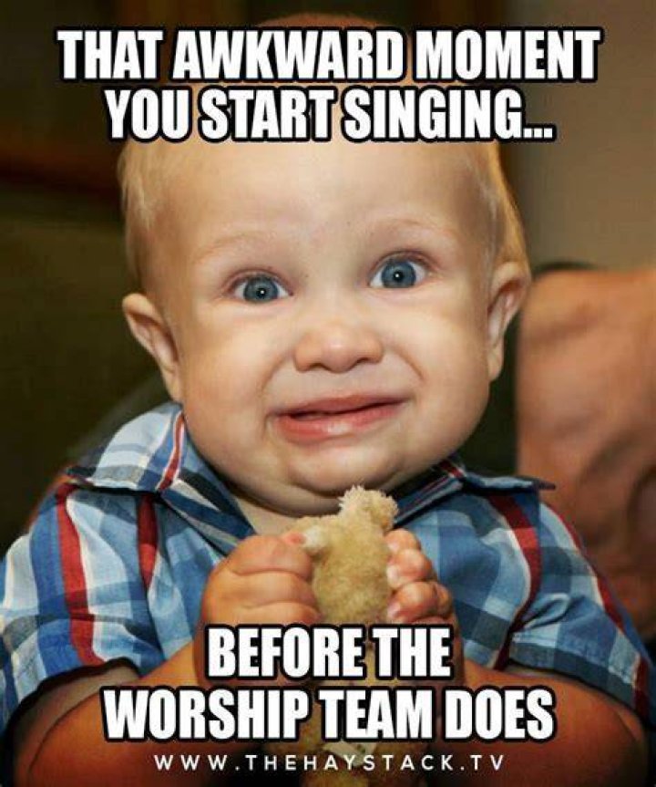 That awkward moment you start singing before the worship team does Christian Funny Pictures