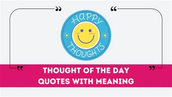 Thought of the Day Inspirational Thought, Motivational Thought