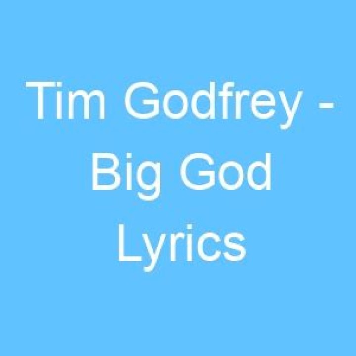 Tim Godfrey Big God Lyrics ft Anderson