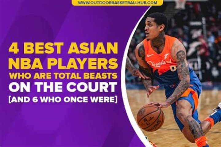 Top 4 Best Asian Basketball Players in the NBA (Ranked)