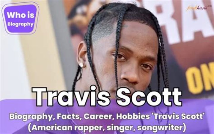 Travis Scott Biography Facts, Childhood, Family Life & Achievements