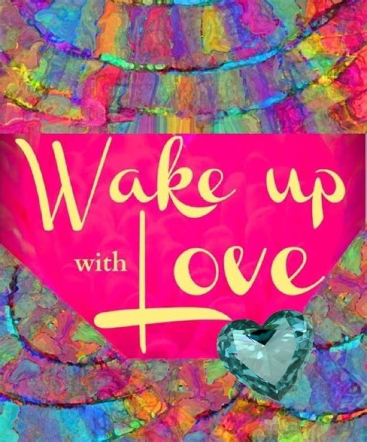 Wake Up With Love Pictures, Photos, and Images for Facebook, Tumblr