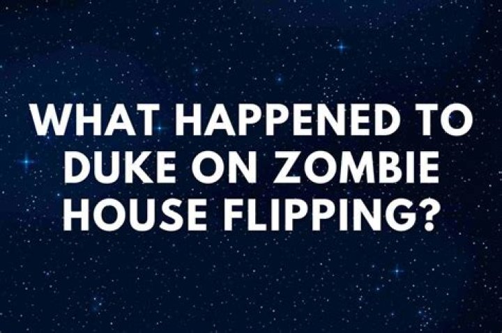 What Happened to Duke on &lsquo;Zombie House Flipping?'