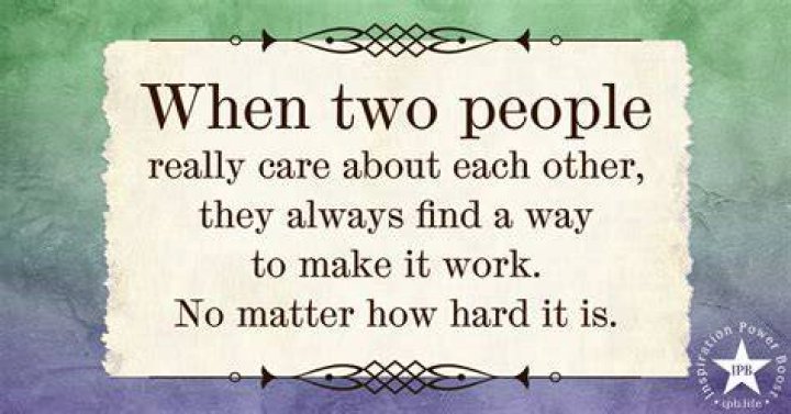 When two people really care about each other, they always find a way to