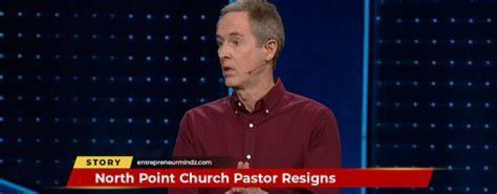 Why North Point Church Pastor Resigns The Full Story